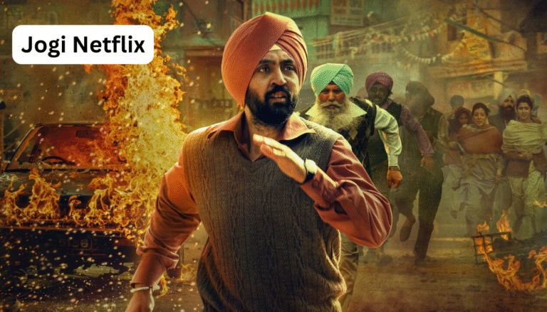 Jogi Netflix India: Cast, Story, Release Date & Streaming Guide