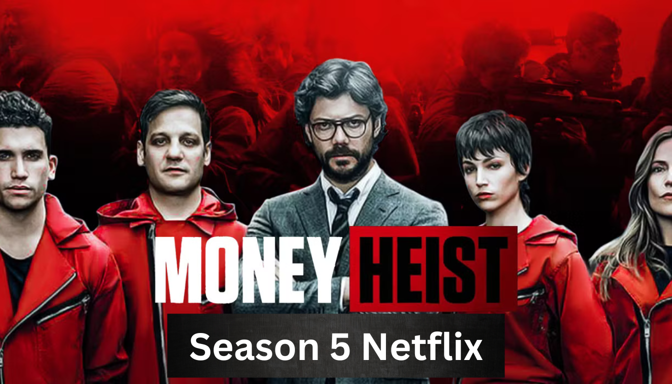 Money Heist Season 5 Netflix: Release Date, Episodes & Cast Guide for India